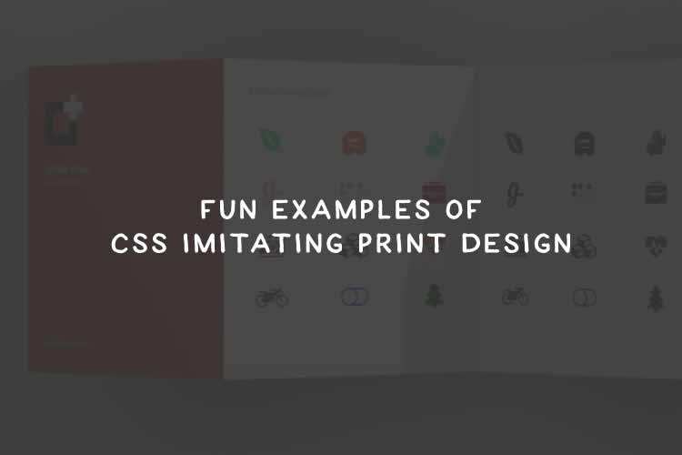 Fun Examples of CSS Imitating Print Design