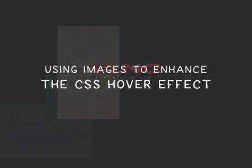 Using Images to Enhance the CSS Hover Effect