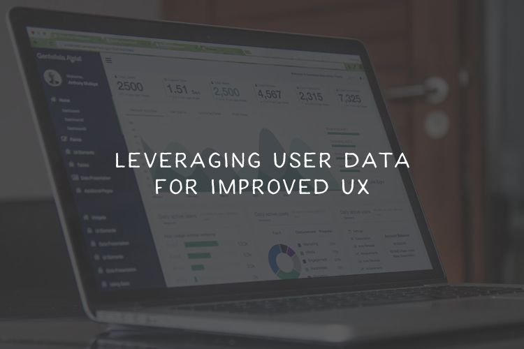Leveraging User Data for Improved UX