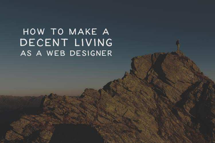 How to Make a Decent Living as a Web Designer
