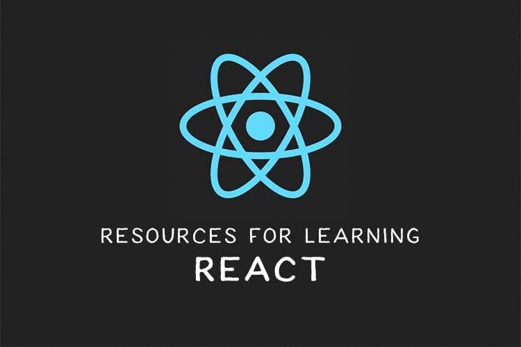 8 Fantastic Resources for Learning React.js