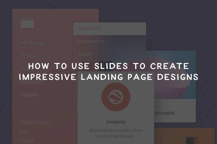 How to Use Slides to Create Impressive Landing Page Designs