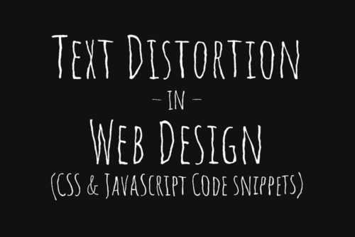 10 CSS & JavaScript Snippets for Creating Text Distortion Effects