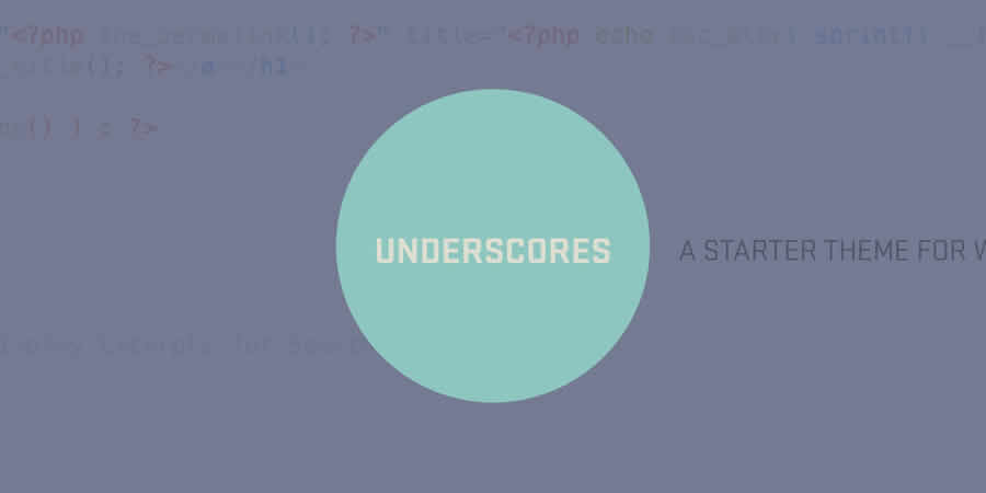 Underscores (_s) WordPress Started Theme
