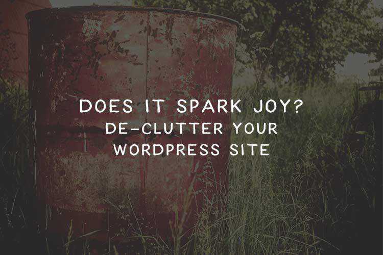 How to De-Clutter Your WordPress Site